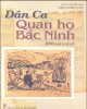 Ebook Dân ca quan họ Bắc Ninh – 100 bài hát cổ: Phần 1 – Lâm Minh Đức (ký âm và tuyển chọn)