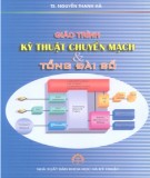Giáo trình Kỹ thuật chuyển mạch và tổng đài số: Phần 2 - TS. Nguyễn Thanh Hà