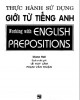 Ebook Thực hành sử dụng giới từ tiếng Anh (Working with English preposition): Phần 2