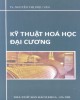 Giáo trình Kỹ thuật hóa học đại cương: Phần 1 - TS. Nguyễn Thị Diệu Vân
