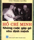 Ebook Hồ Chí Minh - Những cuộc gặp gỡ như định mệnh: Phần 2 - Chu Trọng Huyến