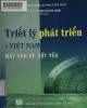 Ebook Triết lý phát triển ở Việt Nam mấy vấn đề cốt yếu: Phần 1 - PGS.TS Phạm Xuân Nam (chủ biên)