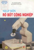 Ebook Nhập môn robot công nghiệp - TS. Lê Hoài Quốc, KS. Chung Tấn Lâm