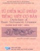 Ebook Từ điển ngữ pháp tiếng Việt cơ bản: Phần 1