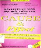 Ebook Rèn luyện kỹ năng đọc hiểu tiếng Anh trình độ nâng cao - Cause and Effect intermadiate reading practice: Phần 2