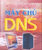Ebook Hướng dẫn cài đặt máy chủ DNS - KS. Phạm Việt Anh