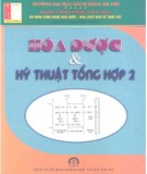 Ebook Hóa dược và kỹ thuật tổng hợp 2: Phần 1 - GS.TSKH. Phan Đình Châu