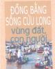 Ebook Đồng bằng sông Cửu Long - Vùng đất con người: Phần 1 - NXb Quân đội Nhân dân