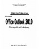 Ebook Tự học các kỹ năng cơ bản - Microsoft Office Outlook 2010 cho người mới sử dụng: Phần 2