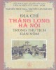 Ebook Địa chí Thăng Long - Hà Nội trong thư tịch Hán Nôm: Phần 1