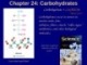 Lecture Organic chemistry - Chapter 24: Carbohydrates
