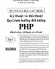 Kỹ thuật và thủ thuật lập trình hướng đối tượng PHP - Tập 2: Phần 1 - Nguyễn Minh, Lương phúc