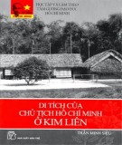Ebook Di tích của Chủ tịch Hồ Chí Minh ở Kim Liên: Phần 1 - Trần Minh Siêu