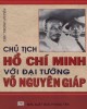 Ebook Chủ tịch Hồ Chí Minh với Đại tướng Võ Nguyên Giáp: Phần 2 - Chu Trọng Huyến