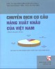Ebook Chuyển dịch cơ cấu hàng xuất khẩu Việt Nam - PGS.TS. Nguyễn Hữu Hải