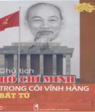 Ebook Chủ tịch Hồ Chí Minh trong cõi vĩnh hằng bất tử: Phần 1 - TS. Nguyễn Đức Trạch