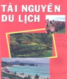 Ebook Tài nguyên du lịch: Phần 1 - Bùi Thị Hải Yến