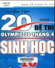 Ebook Tuyển tập 20 năm đề thi Olympic 30 tháng 4 Sinh học 10: Phần 2