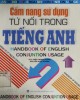 Ebook Cẩm nang từ nối sử dụng trong tiếng Anh: Phần 2 - ThS. Trần Ngọc Dương, Nguyễn Quốc Khánh