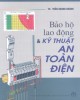 Ebook Bảo hộ lao động và kỹ thuật an toàn điện: Phần 2 - TS. Trần Quang Khánh