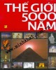 Ebook Thế giới 5000 năm: Phần 1 - NXB Văn hóa thông tin