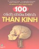 Ebook 100 Cách chữa bệnh thần kinh: Phần 1 - NXB Y học