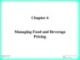 Lecture Food and beverage cost control (6th Edition): Chapter 6 - Dopson, Hayes, Miller