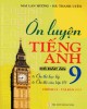 Ebook Ôn luyện tiếng Anh 9 có đáp án: Phần 1 - Mai Lan Hương, Hà Thanh Uyên