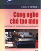 Giáo trình Công nghệ chế tạo máy - Phạm Ngọc Dũng