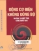 Ebook Động cơ điện không đồng bộ ba pha và một pha công suất nhỏ - Trần Khánh Hà