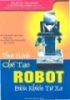Ebook Thực hành chế tạo robot điều khiển từ xa - ĐH Sư Phạm Kỹ Thuật