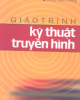 EBook Giáo trình Kỹ thuật truyền hình - Đỗ Hoàng Tiến