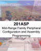 201ASP Mid-Range Family Peripheral Configuration and Assembly Programming