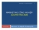 Bài giảng Marketing Công nghiệp - Marketing B2B - TS.Nguyễn Thị Hoàng Yến