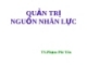 Bài giảng Quản trị nguồn nhân lực - TS.Phạm Thị Yên