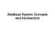 Database System Concepts and Architecture