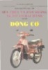 Ebook Sửa chữa và Bảo dưỡng xe mô tô hai bánh (Tập 1) - NXB Giáo dục