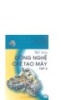 Ebook Sổ tay Công nghệ chế tạo máy: Tập 2 - NXB Khoa học và kỹ thuật