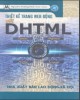 Ebook Thiết kế trang Web động với DHTML: Phần 2 - NXB Lao Động Xã Hội