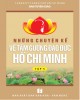 Ebook Những chuyện kể về tấm gương đạo đức Hồ Chí Minh (Tập 5): Phần 1 - NXB Văn hóa Văn Nghệ