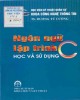 Ebook Ngôn ngữ lập trình C học và sử dụng: Phần 1 - NXB Khoa học Kỹ thuật