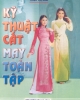 Ebook Kỹ thuật cắt may toàn tập - Triệu Thị Chơi