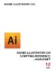 Adobe Illustrator CS4 Scripting Reference: JavaScript