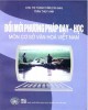 Ebook Đổi mới phương pháp dạy học môn cơ sở văn hóa Việt Nam: Phần 1 - NXB Đại Học Quốc Gia