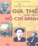 Ebook Kể chuyện về gia thế Chủ tịch Hồ Chí Minh (Tái bản lần thứ 2): Phần 2