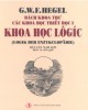 Ebook Bách khoa thư các Khoa học triết học I: Khoa học lôgíc (Logik Der Enzykclopadie): Phần 1