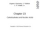Lecture Organic chemistry: Chapter 23 - L. G. Wade, Jr.