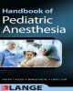 Ebook Handbook of pediatric anesthesia: Part 1