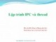 Bài giảng Lập trình IPC và thread - ĐH Bách khoa TP.HCM