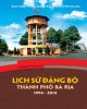 Ebook Lịch sử Đảng bộ thành phố Bà Rịa (1994 - 2014): Phần 1